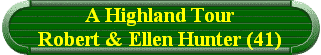 A Highland Tour
Robert & Ellen Hunter (41)