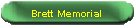 Brett Memorial