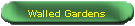 Walled Gardens