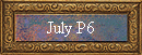 July P6