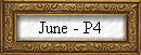 June - P4
