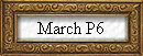 March P6