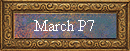 March P7