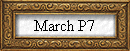 March P7