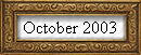 October 2003