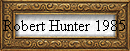 Robert Hunter 1985